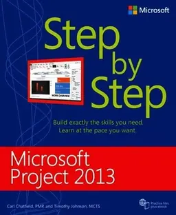 Microsoft Project 2013 Step by Step